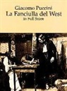 Giacomo Puccini - LA Fanciulla Del West in Full Score