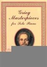 Grieg, Edvard Grieg - Grieg Masterpieces for Solo Piano