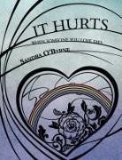 Sandra O'Byrne - It Hurts When Someone You Love Dies