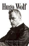 Ernest Newman, Ernest/ Legge Newman - Hugo Wolf