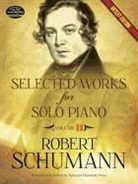 Robert Schumann, Robert/ Jones Schumann, Ephraim Hammett Jones - Selected Works for Solo Piano
