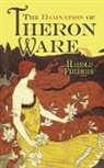 Frederic, Harold Frederic - The Damnation of Theron Ware