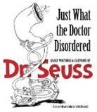 Dr Seuss, Rick Marschall, Seuss, Dr Seuss, Dr. Seuss, Seuss Seuss... - Just What the Doctor Disordered