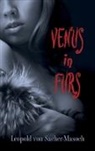 Sacher-Masoch, L Von Sacher-Masoch, Leopold von Sacher-Masoch, Sacher-Masoch Sacher-Masoch, Leopold von Sacher-Masoch - Venus in Furs