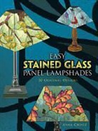 Croyle, Anna Croyle, Croyle Croyle - Easy Stained Glass Panel Lampshades