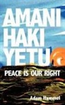 Adam Hummel - Amani Haki Yetu