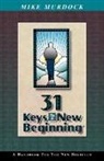 Mike Murdoch, Mike Murdock - 31 Keys to a New Beginning