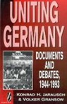 Volker Gransow, Volker Gransow&amp;dagger;, Volker Gransow†, Konrad Jarausch, Konrad H. Jarausch, Volker Gransow... - Uniting Germany