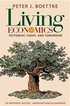 Peter J Boettke, Peter J. Boettke - Living Economics