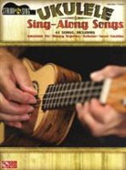 Hal Leonard Publishing Corporation (COR), Hal Leonard Corp, Hal Leonard Publishing Corporation - Ukulele Sing-Along Songs