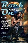 Pat Cadigan, Caitlin R. Kiernan, David J. Schow, Arnold Drake, Elizabeth Hand, F. Paul Wilson... - Rock On: The Greatest Hits of Science Fiction & Fantasy