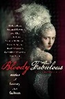 Holly Black, Genevieve Valentine, Holly Black, Antony Johnston, Kelly Link, Kelly Link... - Bloody Fabulous