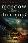 Ekaterina Sedia, Antony Johnston, Bryan Lee O'Malley, E. Sedia, Ekaterina Sedia - Moscow But Dreaming