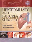 William Jarnagin, Willaim Jarnigan, William Jarnigan, Keith Lillemoe, Keith D. Lillemoe, Keith D. Jarnigan Lillemoe - Master Techniques in Surgery: Hepatobiliary and Pancreatic Surgery