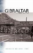 Chris Grocott, Chris/ Stockey Grocott,  Grocott Chris, Gareth Stockey,  Stockey Gareth - Gibraltar - A Modern History
