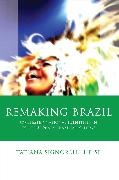 Tatiana Signorelli Heise - Remaking Brazil - Contested National Identities in Contemporary Brazilian Cinema