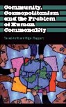 Vered Amit, Vered Rapport Amit, Nigel Rapport - Community, Cosmopolitanism and the Problem of Human Commonality