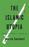 Andrew Hammond, Hammond Andrew - Islamic Utopia
