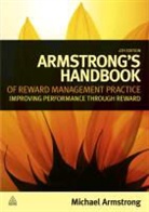 Michael Armstrong - Armstrong's Handbook of Reward Management Practice