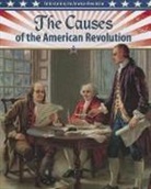 John Perritano - The Causes of the American Revolution