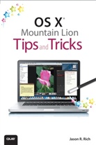 Jason R. Rich - OS X Mountain Lion Tips and Tricks