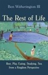 Ben Witherington, Ben Iii Witherington - The Rest of Life