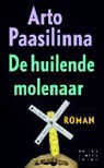 Arto Paasilinna - De huilende molenaar