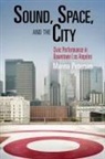 Marina Peterson - Sound, Space, and the City