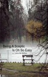 Linn B Halton, Linn B. Halton - Being a Sceptic Is Oh So Easy
