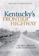 &amp;apos, Nancy malley, Nancy O'Malley, Karl Raitz, Karl O&amp;apos Raitz, Karl O''malley Raitz... - Kentucky''s Frontier Highway