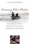 Gary Holthaus - Learning Native Wisdom