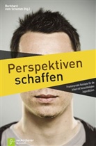 Burkhard vom Schemm, Burkhar vom Schemm, Burkhard vom Schemm - Perspektiven schaffen