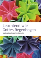 Martina Plieth - Leuchtend wie Gottes Regenbogen