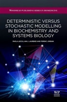 Jordan Ferenc, Ferenc Jordan, Ferenc (The Microsoft Research - University of Trento Jordan, Jordan Ferenc, Ian Laurenzi, Ian (ExxonMobil Laurenzi... - Deterministic Versus Stochastic Modelling in Biochemistry and