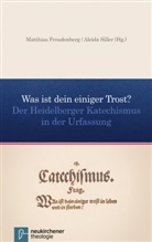 Matthia Freudenberg, Matthias Freudenberg, Matthias Herausgegeben von Freudenberg, Siller, Siller, A Siller... - Was ist dein einiger Trost?