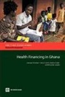 Cheryl Cashin, Karima Saleh, George Schieber, George/ Cashin Schieber - Health Financing in Ghana
