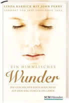 Barric, Lind Barrick, Linda Barrick, Perry, John Perry - Ein himmlisches Wunder