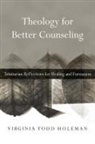 Virginia Todd Holeman - Theology for Better Counseling
