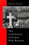Paola Corso, Paola Corso - The Laundress Catches Her Breath