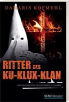 Damaris Kofmehl - Ritter des Ku-Klux-Klan