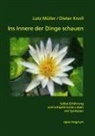Knol, Diete Knoll, Dieter Knoll, Müller, Lutz Müller - Ins Innere der Dinge schauen