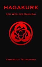 Yamamoto Tsunetomo, Tsunetomo Yamamoto - Hagakure