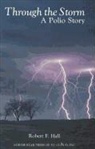 Bob Hall, Robert F. Hall - Through the Storm: A Polio Story