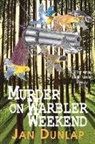 Jan Dunlap - Murder on Warbler Weekend