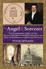 Peter Lavenda, Peter Levenda - The Angel and the Sorcerer