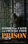 Connie Cameron, Jeffrey Peck - Stories of Faith and Courage from Prison