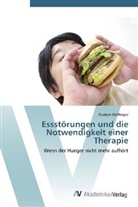 Gudrun Dörflinger - Essstörungen und die Notwendigkeit einer Therapie