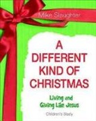 Rita Hays, Sally Hoelscher, Mike Slaughter, Michael B. Slaughter, Mike Slaughter - A Different Kind of Christmas