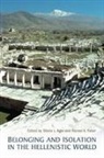 Sheila Ager, Sheila Faber Ager, Sheila L. Faber Ager, Reimer Faber, Riemer Faber - Belonging and Isolation in the Hellenistic World