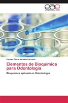 Carmen Gloria Narváez Carrasco - Elementos de Bioquímica para Odontología